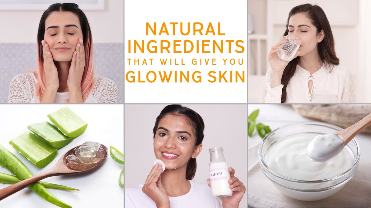 5 natural ingredients that can help you achieve glowing skin: